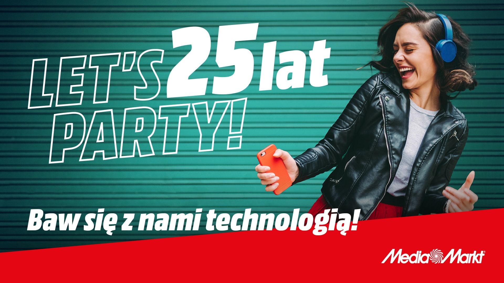 25 urodziny MediaMarkt – Let’s PARTY! 